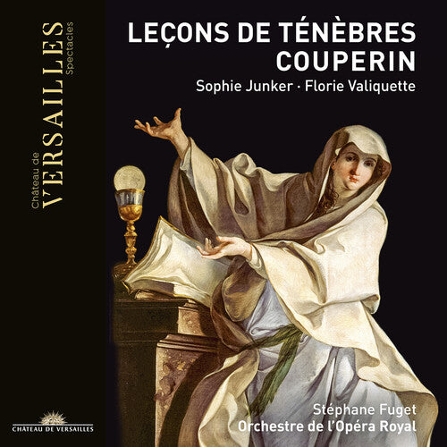 Couperin: Leçons de ténèbres / Junker, Valiquette, Fuget, Royal Opera Orchestra