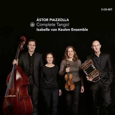 Piazzolla: Complete Tango! / Isabelle van Keulen Ensemble