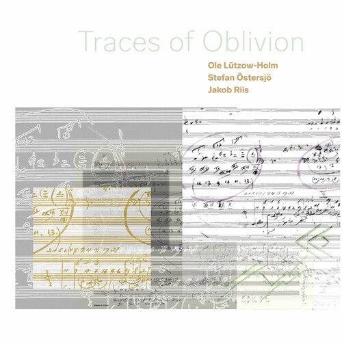 Traces Of Oblivion / Stefan Östersjö, Jakob Riis