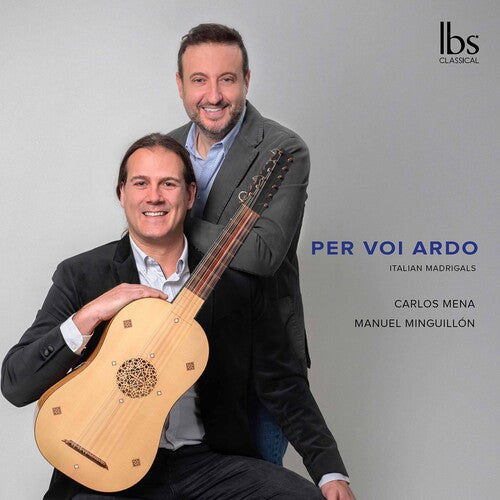Per voi ardo - Italian Madrigals / Carlos Mena, Manuel Minguillon