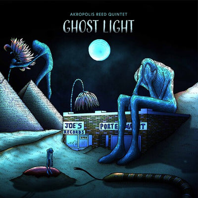 Ghost Light / Akropolis Reed Quintet