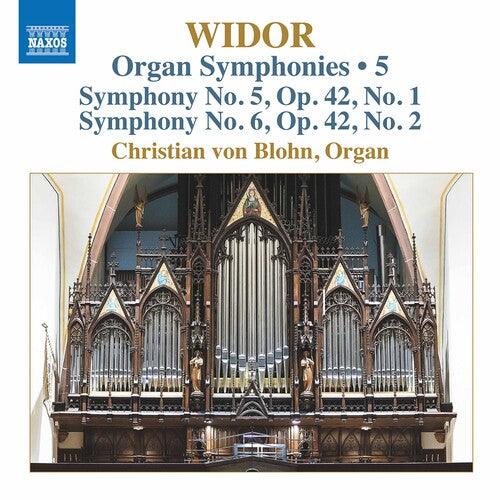 Widor: Organ Symphonies, Vol. 5 / Blohn