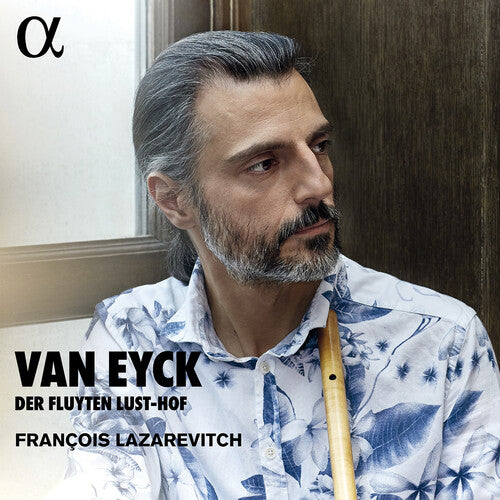 Van Eyck: Der Fluyten Lust-Hof (The Garden of Flute Delights) / Lazarevitch