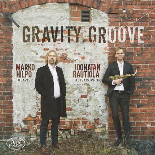 Gravity Groove / Marko Hilpo, Joonatan Rautiola