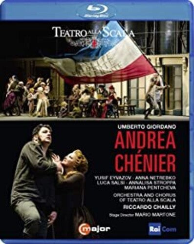 Giordano: Andrea Chénier / Eyvazov, Netrebko, Chailly, Orchestra & Chorus of Teatro Alla Scala
