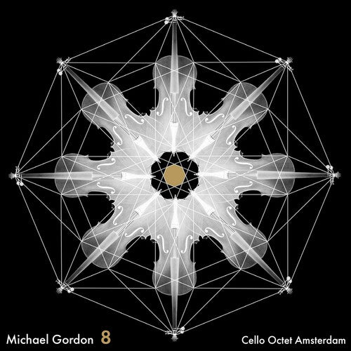 Michael Gordon: 8 / Cello Octet Amsterdam
