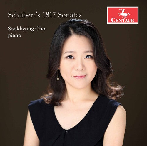 Schubert's 1817 Sonatas / Sookkyung Cho