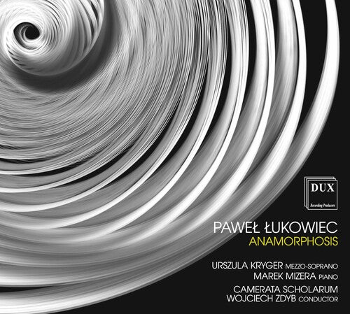 Łukowiec: Anamorphosis / Kryger, Mizera, Zdyb, Camerata Scholarum