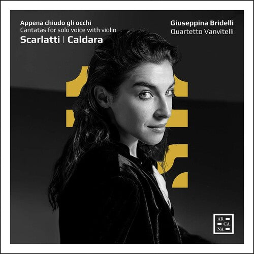 Appena Chiudo Gli Occhi: Cantatas For Solo Voice With Violin / Bridelli, Quartetto Vanvitelli