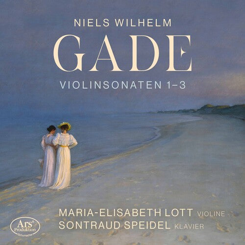 Gade: Violin Sonatas / Lott, Speidel