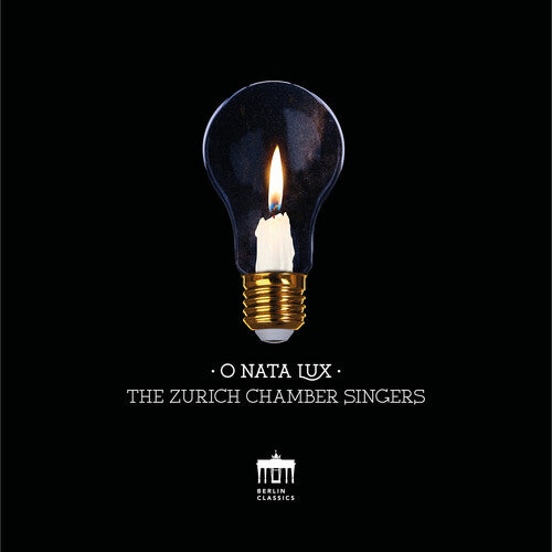 O Nata Lux / Erny, The Zurich Chamber Singers