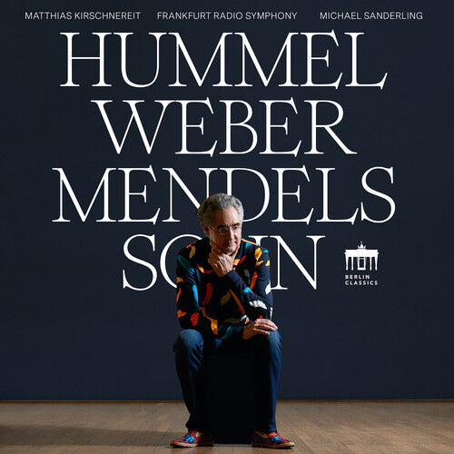 Hummel, Weber, Mendelssohn: Orchestral Works / Kirschnereit, Sanderling,  Frankfurt Radio Symphony