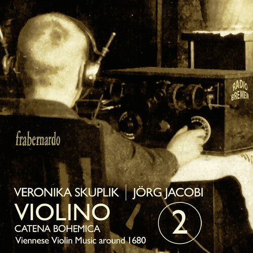 Schmelzer: Violino 2: Catena Bohemica / Skuplik, Jacobi