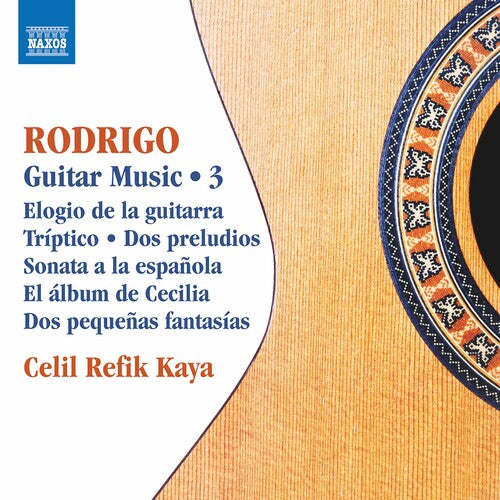 Rodrigo: Guitar Works, Vol. 3 / Kaya, Gedigian