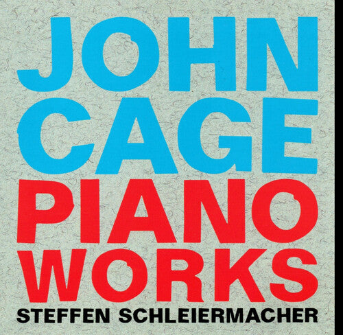 Cage: Piano Works / Schleiermacher