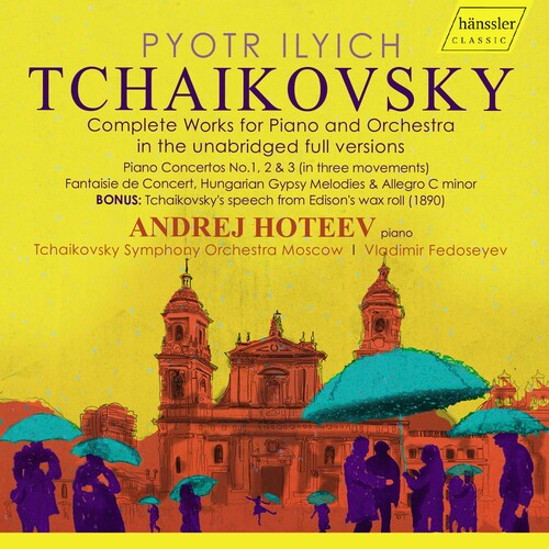 Tchaikovsky: Complete Works for Piano and Orchestra in the unabridged full versions /Hoteev, Fedoseyev, Tchaikovsky Symphony Orchestra Moscow