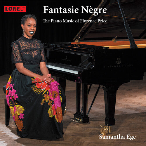 FANTASIE NEGRE: THE PIANO MUSIC OF FLORENCE PRICE
