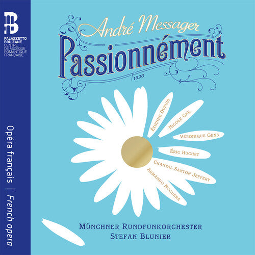 Messager: Passionnément / Blunier, Munich Radio Orchestra