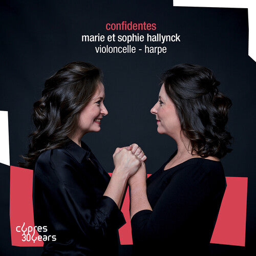 Debussy, Fauré: Confidentes / Marie Hallynck, Sophie Hallynck