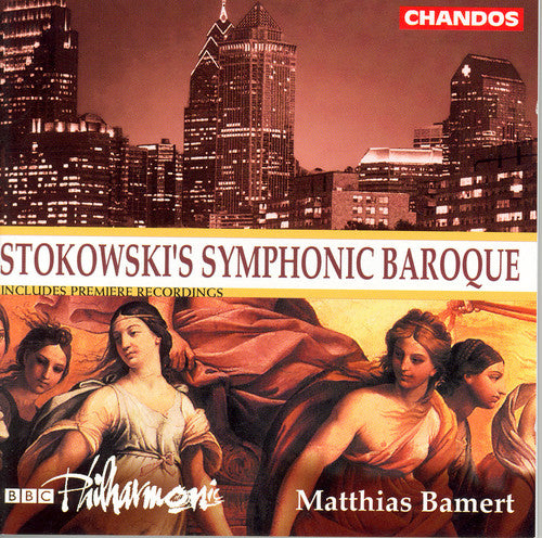 Stokowski's Symphonic Baroque / Matthias Bamert, Bbc Po