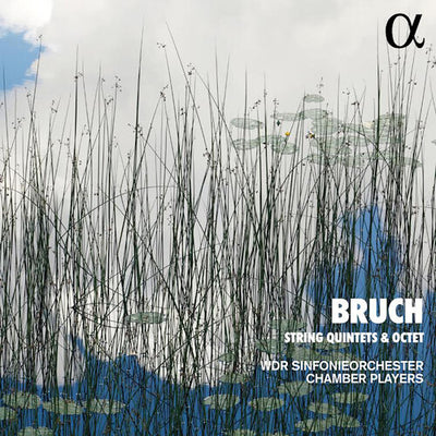 Bruch: String Quintets & Octet / WDR Sinfonieorchester Chamber Players