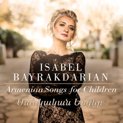 Armenian Songs for Children / Bayrakdarian
