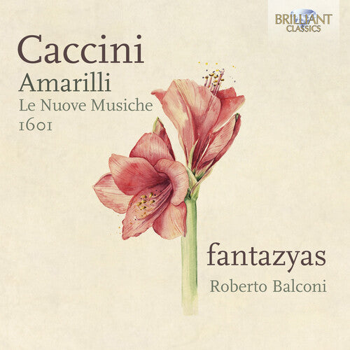 Caccini: Amarilli / Balconi, Fantazyas