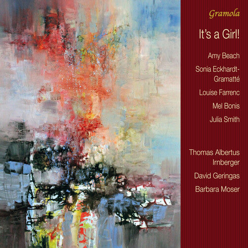 Beach, Bonis, Eckhardt-Gramatte, Farrenc, Smith: It's a Girl! / Irnberger, Geringas, Moser