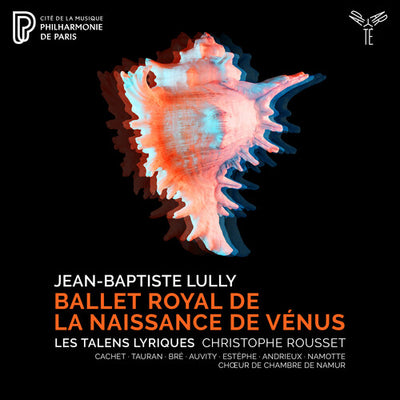 LULLY: BALLET ROYAL DE LA NAISSANCE DE VENUS