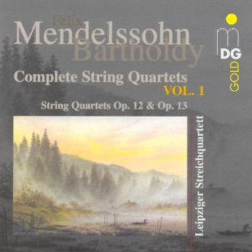 Mendelssohn: Complete String Quartets Vol 1 /Leipzig Quartet