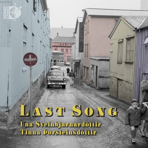 Last Song / Una Sveinbjarnardóttir, Tinna Thorsteinsdóttir