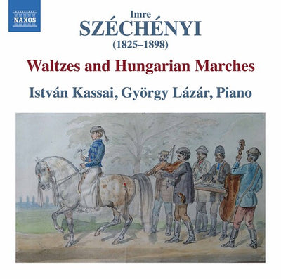 Széchényi: Waltzes and Hungarian Marches / Kassai, Lázár