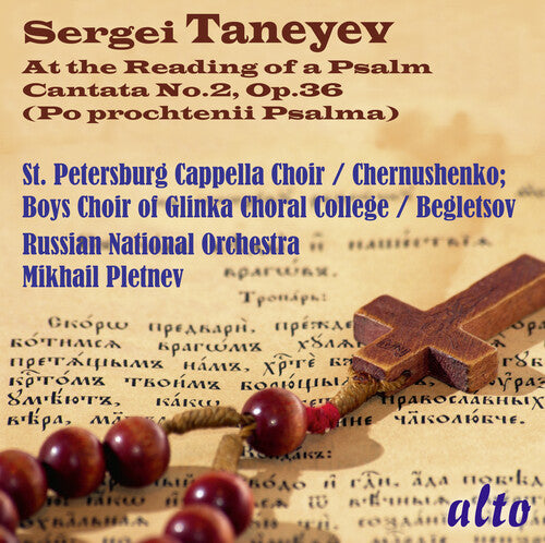 TANEYEV: AT THE READING OF A PSALM (CANTATA NO. 2)