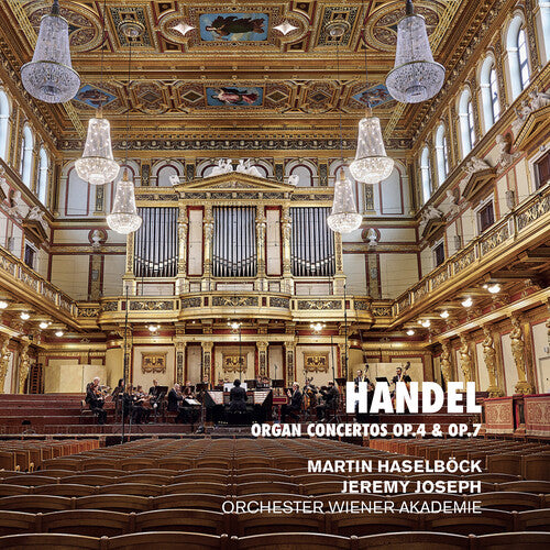 Handel: Organ Concertos, Opp. 4 & 7 / Haselböck, Orchester Wiener Akademie