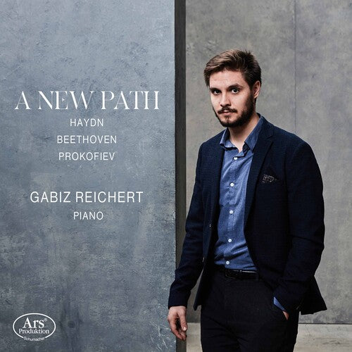 Haydn, Beethoven, Prokofiev: A New Path / Reichert