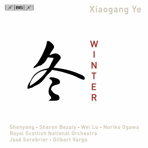 Xiaogang Ye: Winter / Royal Scottish National Orchestra