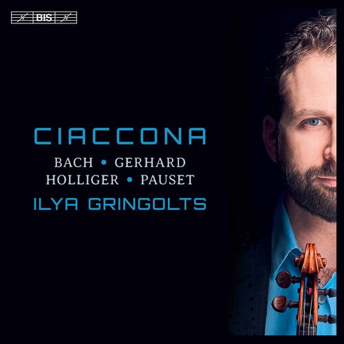 Ciaccona - Bach, Gerhard, Holliger & Pauset / Gringolts