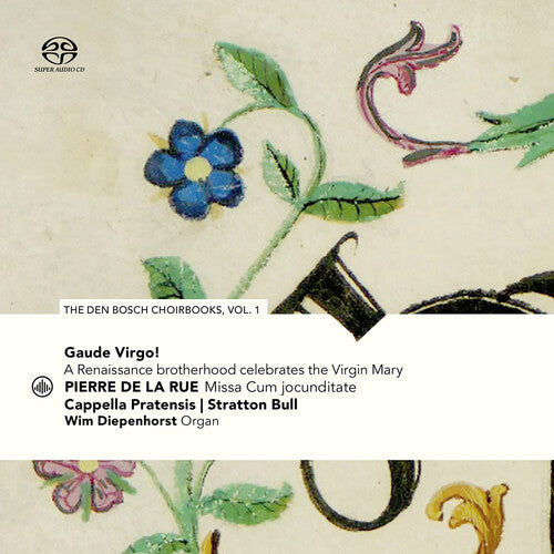 Den Bosch Choirbooks, Vol. 1 / Pratensis