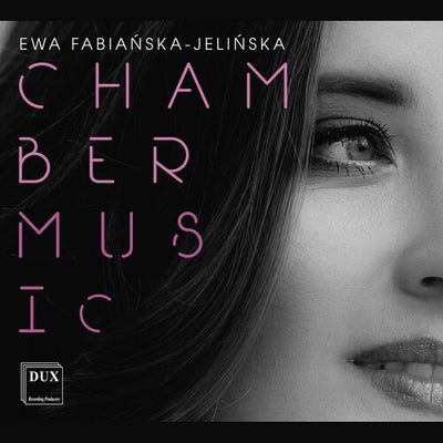 Fabiańska-Jelińska: Chamber Music