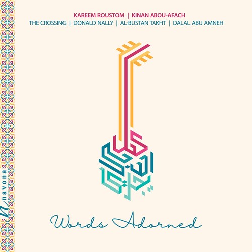 Rouston, Abou-afach, Mahmud: Words Adorned / Abu-Amneh, Nally, The Crossing, Al-Bustan