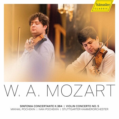 Mozart:  Sinfonia Concertante - Violin Concerto No. 5, "Turkish" / I. Pochekin, M. Pochekin, Stuttgarter Kammerorchester