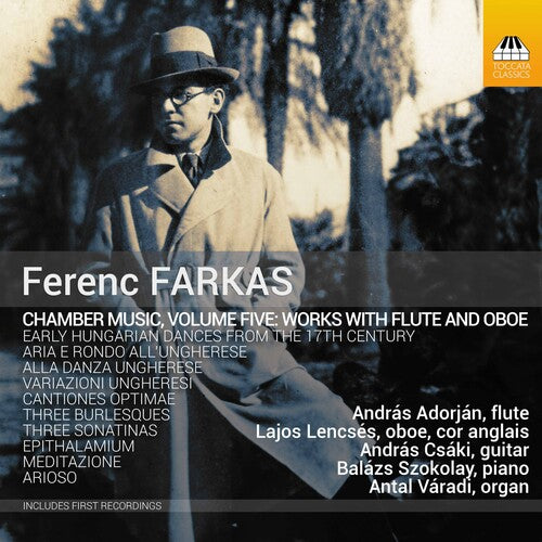 Farkas: Chamber Music, Vol. 5 - Works with Flute & Oboe / Váradi, Lencsés, Adorján, Szokolay, Csáki