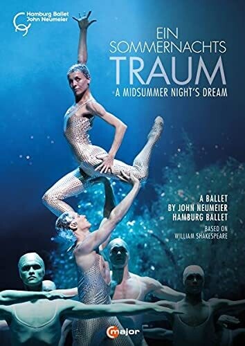 Mendelssohn: A Midsummer Night's Dream / Neumeier, Hamburg Ballet [DVD]