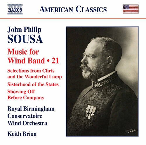 Sousa: Music for Wind Band, Vol. 21 / Brion, Royal Birmingham Conservatoire Wind Orchestra