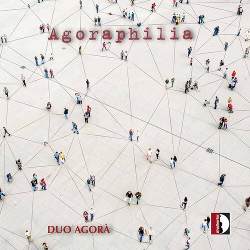 Agoraphilia / Duo Agorà