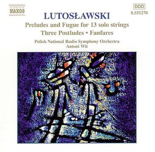 Lutoslawski: Preludes and Fugue for 13 Solo Strings, Postlud