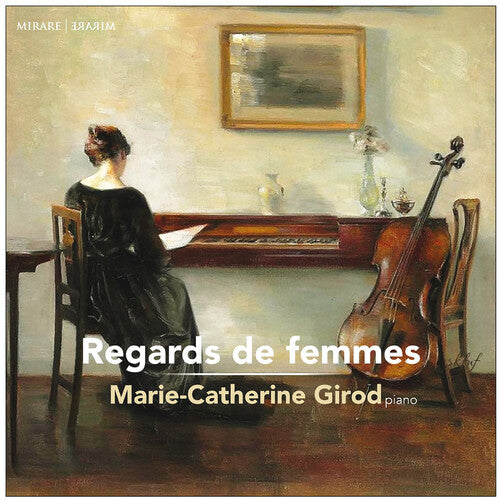 Beach, Schumann, Mendelssohn Hensel: Regards de femmes / Girod