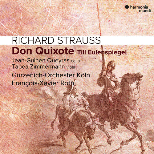 Strauss: Don Quixote / Queyras, Zimmermann, Roth, Gürzenich-Orchester Köln