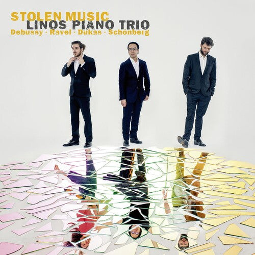 Debussy, Ravel, Dukas, Schoenberg: Stolen Music - Trio Transcriptions / Linos Piano Trio