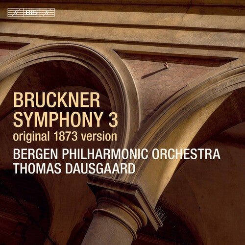 Bruckner: Symphony No. 3 / Dausgaard, Bergen Philharmonic